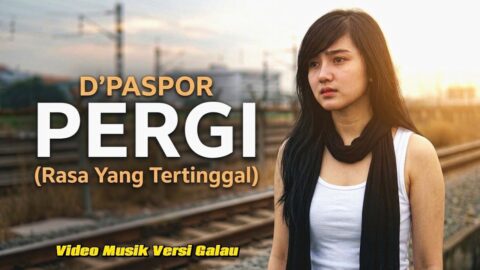 D’PASPOR – PERGI ( Rasa Yang Tertinggal ) –  VIDEO KLIP MUSIK AI by DIMENSI NADA